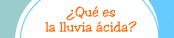 ¿Qué es la lluvia ácida?