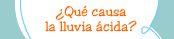 ¿Qué causa la lluvia ácida?