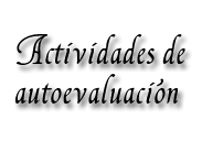 Actividades de autoevaluación