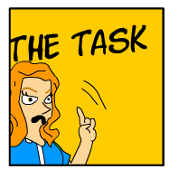 	Initial Scene: Poster with the title: "The Task"