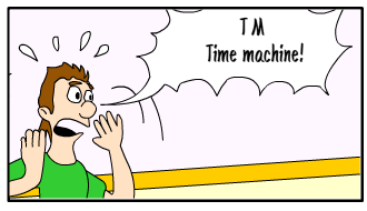 Martín is scared. Martín: "T.M.   Time machine!"