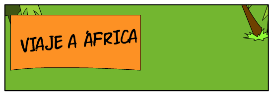 Escena inicial: Cartel con el título: "Viaje a África".